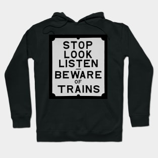 Beware of Trains sign Hoodie